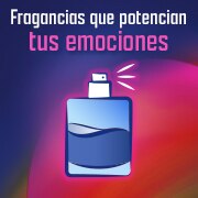 Fragancias que potencian tus emociones Fragancias que potencian tus emociones